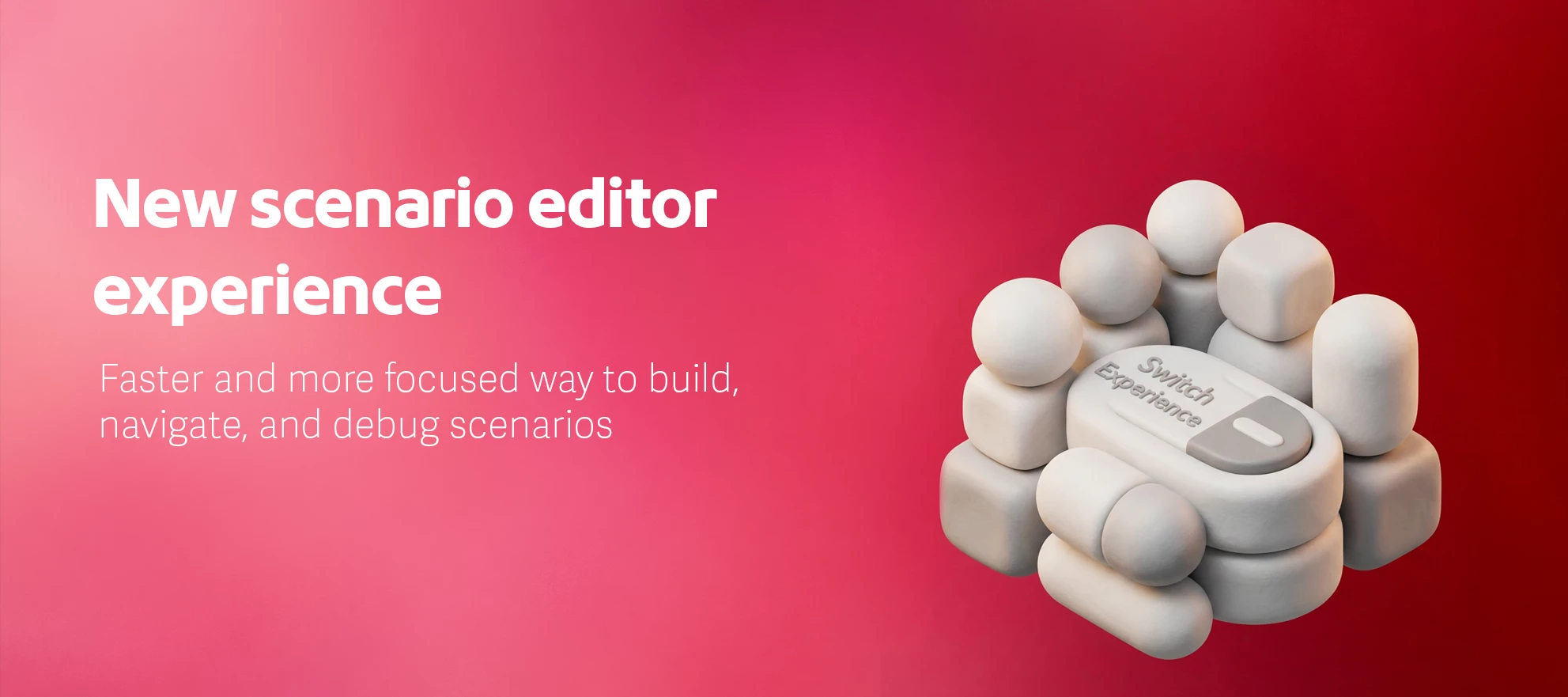 New scenario editor experience