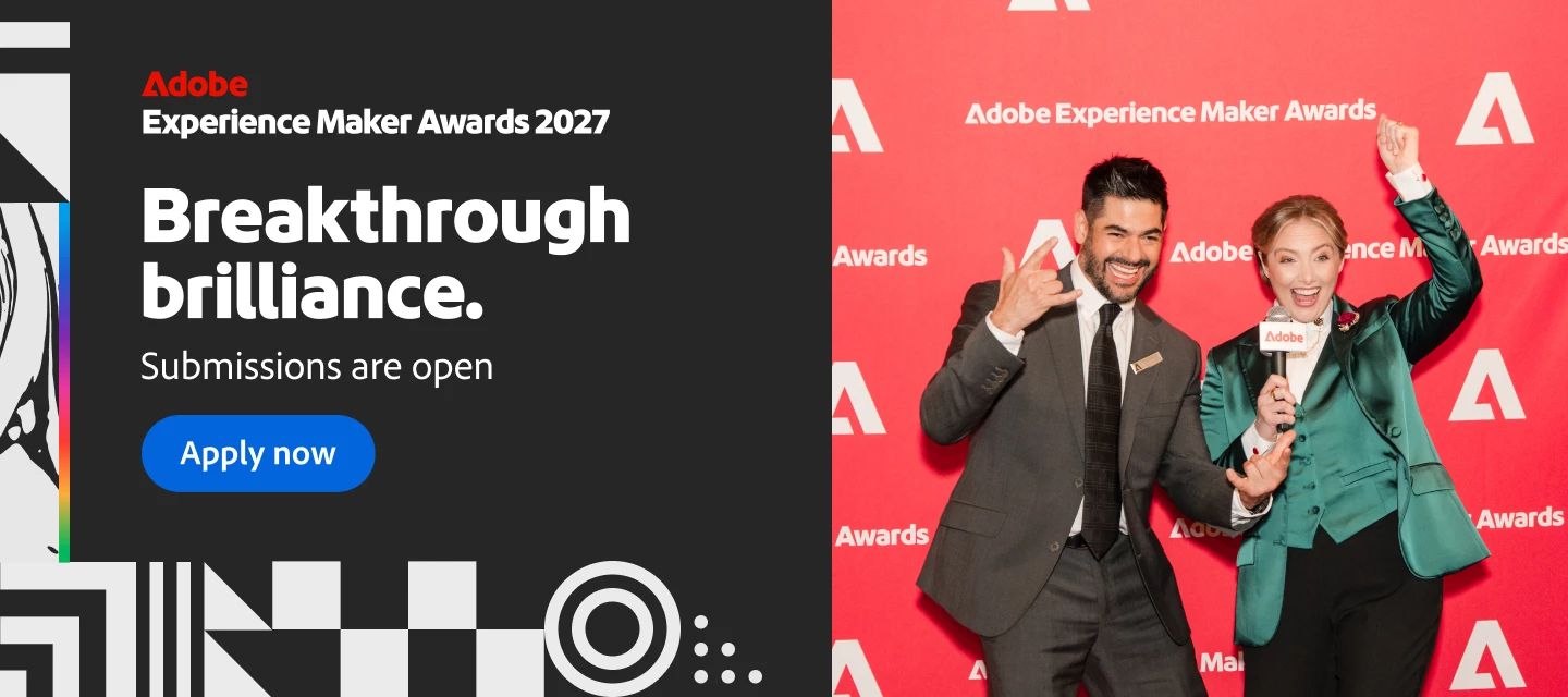 Adobe Experience Maker Awards 2027 - Breakthrough brilliance. Submissions are open, apply now