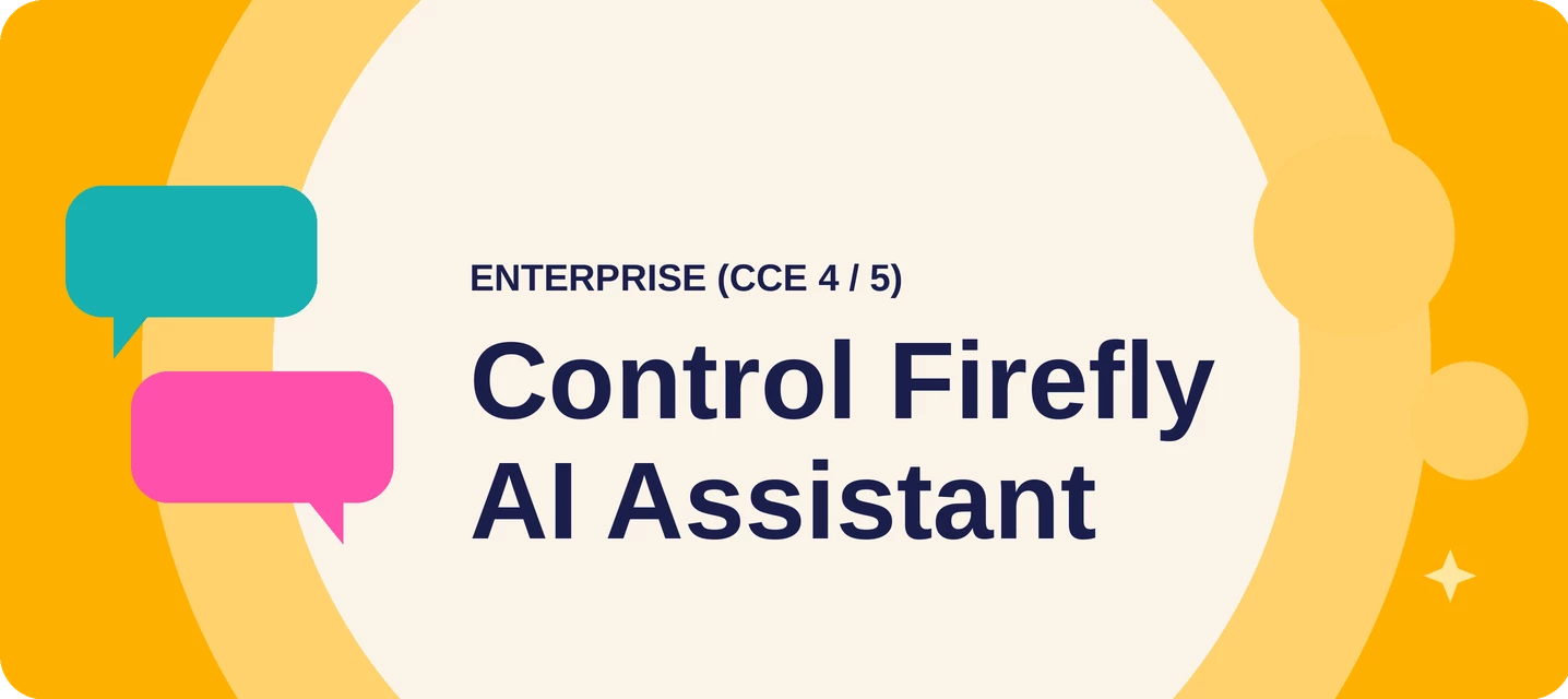 Admins: Control access to Firefly AI Assistants in your organization ...