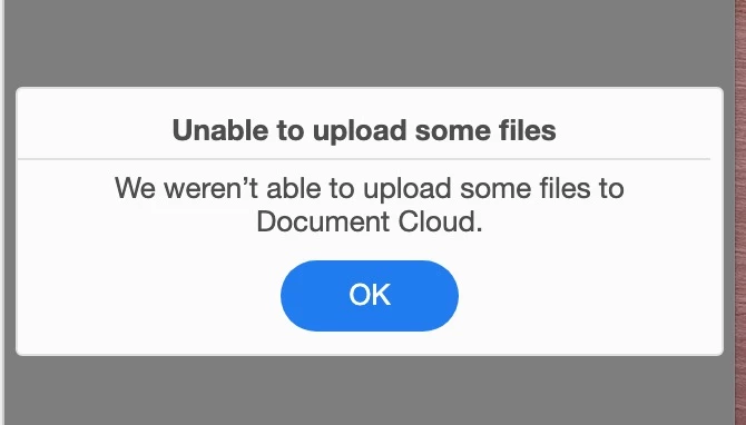 "Unable to upload some files" to Document Cloud | Community