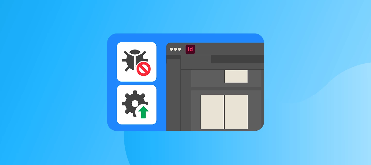 InDesign 21.6 is here: Better rendering, smarter shortcuts + key fixes