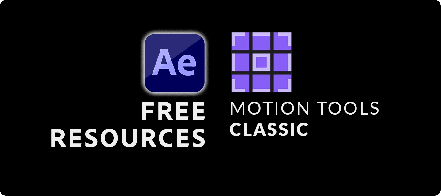 Free Resource: Motion Tools Classic – simple, fast easing and anchor-point tools for After Effects