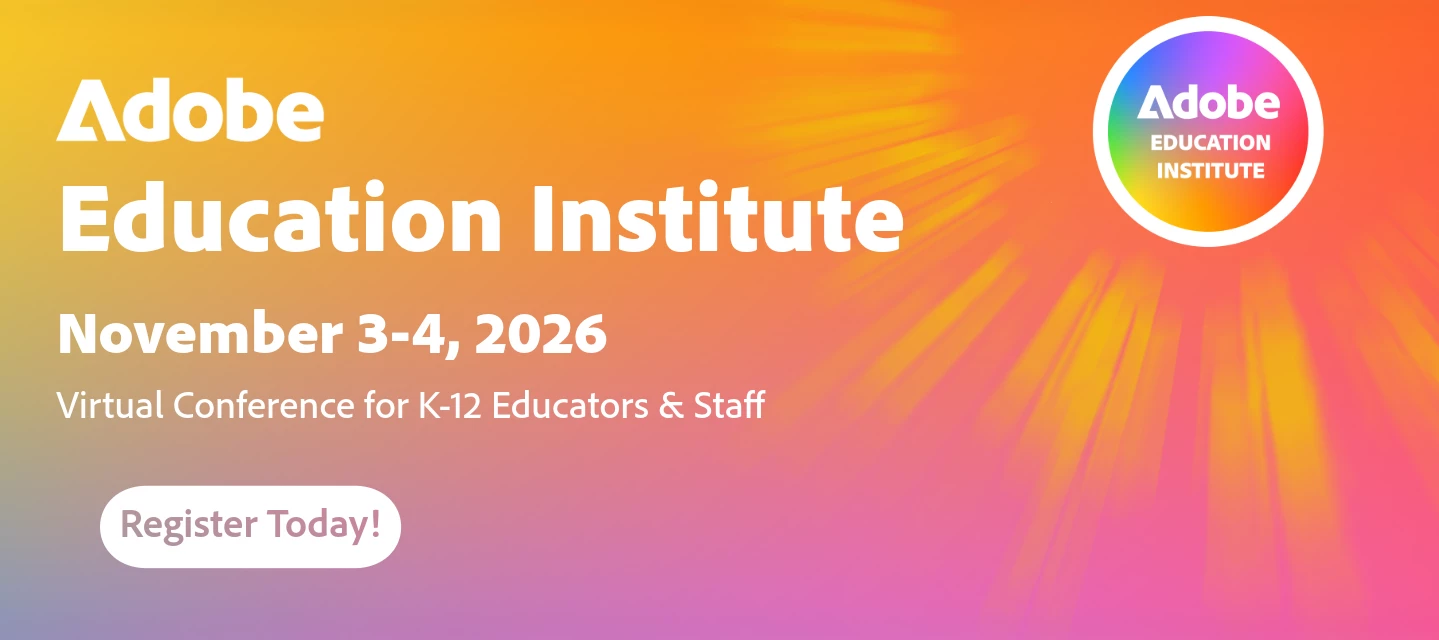 Adobe Education Institute: K–12 Pathway