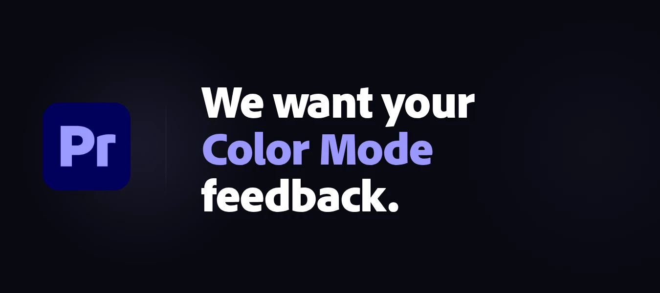 Color Mode feedback survey - We want to hear from you