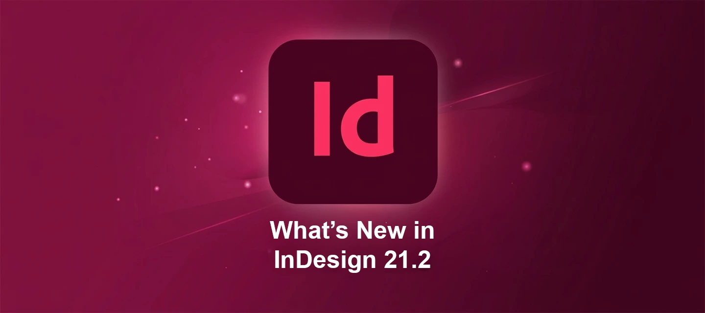 Adobe InDesign 21.2 (January 2026): AI Alt Text, ARIA Accessibility for EPUB, and Key Fixes