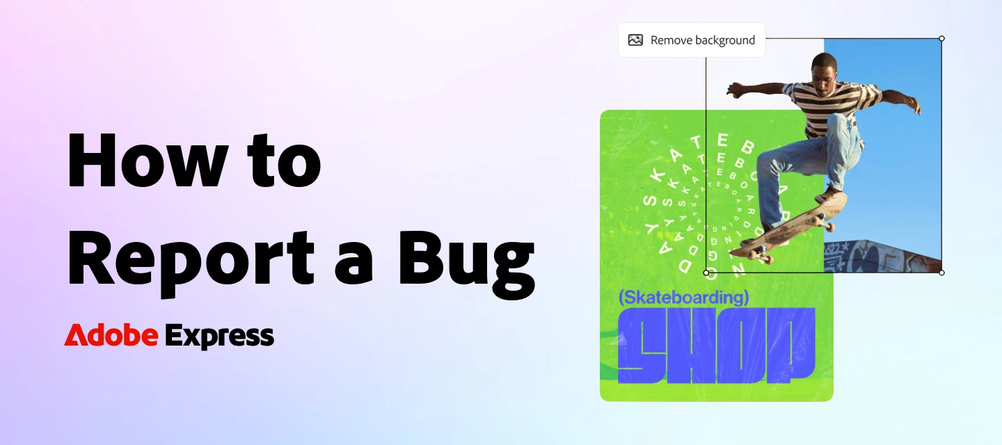 How to Report a Bug in Adobe Express