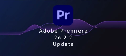 Adobe Premiere 26.2.2 update
