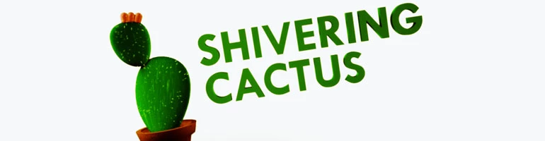 ShiveringCactus