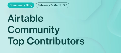 Airtable Top Contributors | February & March 2025