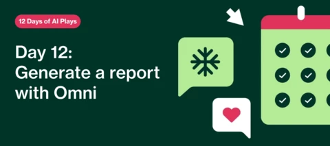 Day 12 of the 12 Days of AI Plays: Generate a report with Omni
