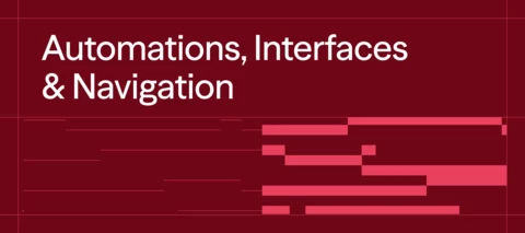 Automations, Interfaces & Navigation