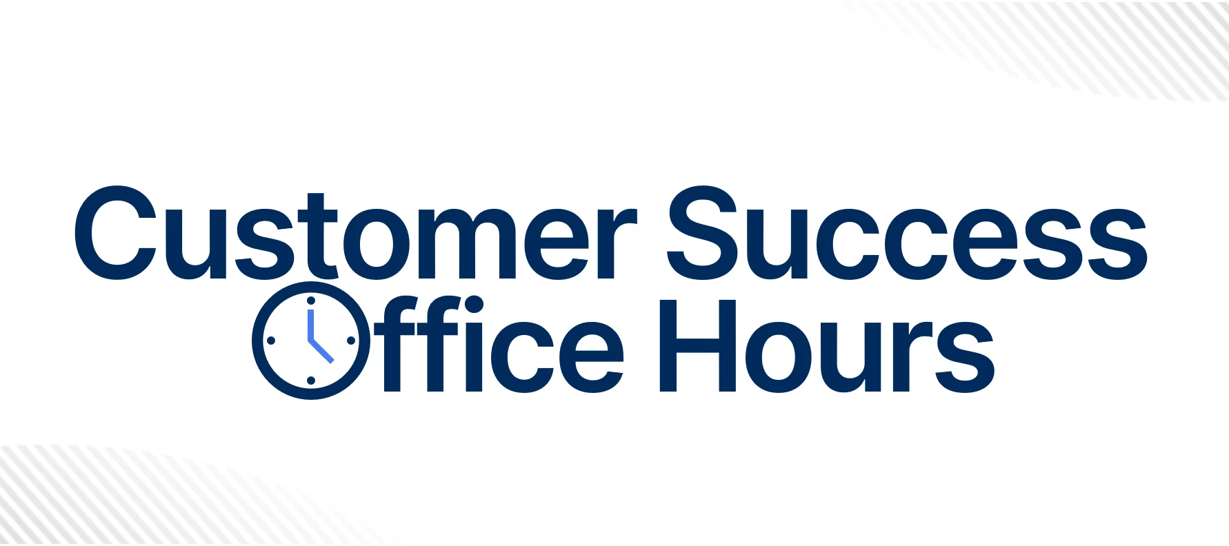 Customer Success Office Hours with LIVE Q&A