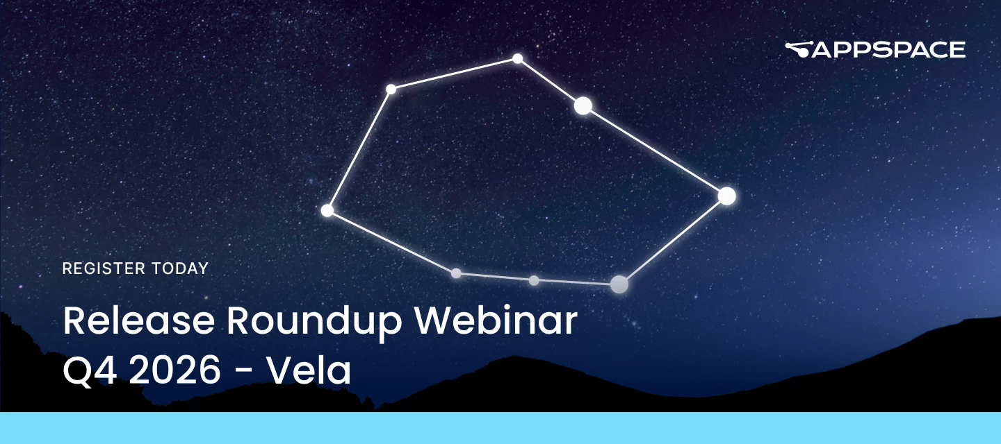 Release Roundup Live featuring the Appspace Vela release