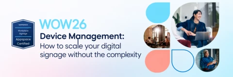 Device Management: How to Scale Your Digital Signage Without the Complexity