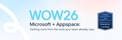 Microsoft + Appspace: Getting More from the Tools Your Team Already Uses