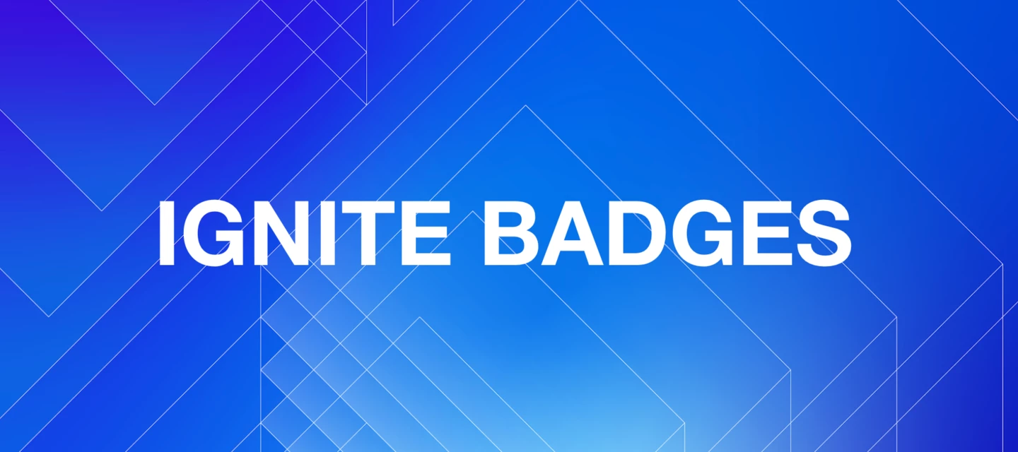 Ignite 2025 Badges Are Here! | Community