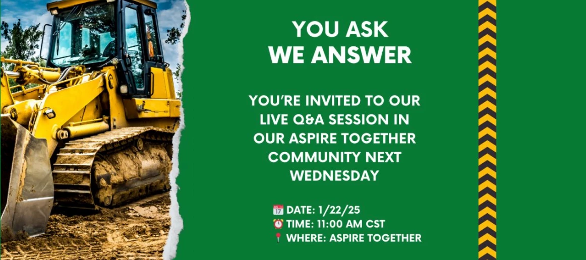 Live Q&A, Construction Edition is on 1/22 🚧