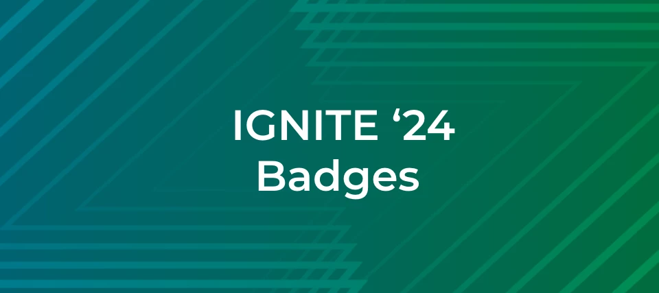 Rolling Out New Ignite ‘24 Badges