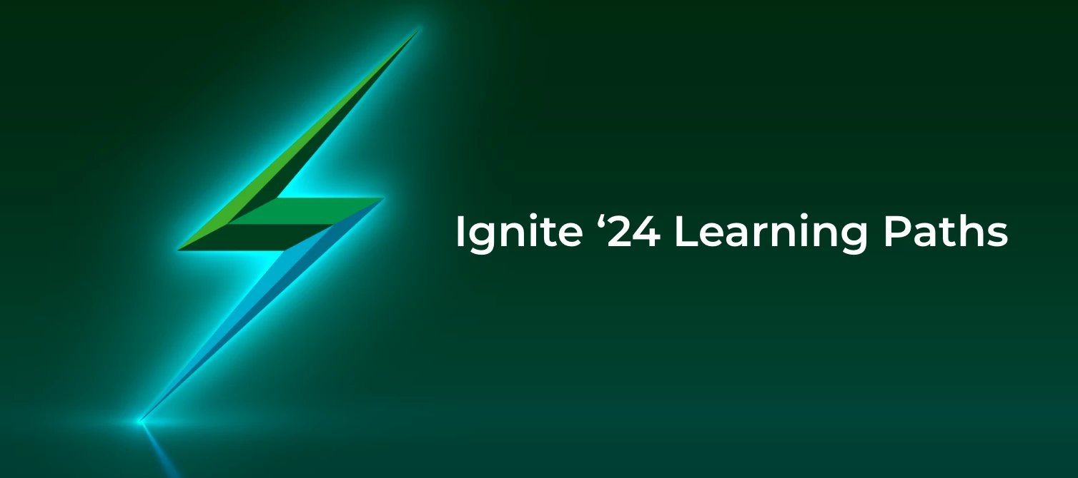 Ignite '24 Learning Paths
