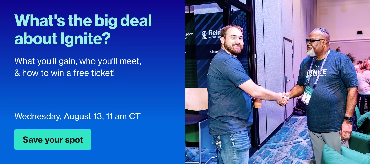 Ignite '25 Webinar - 8/13