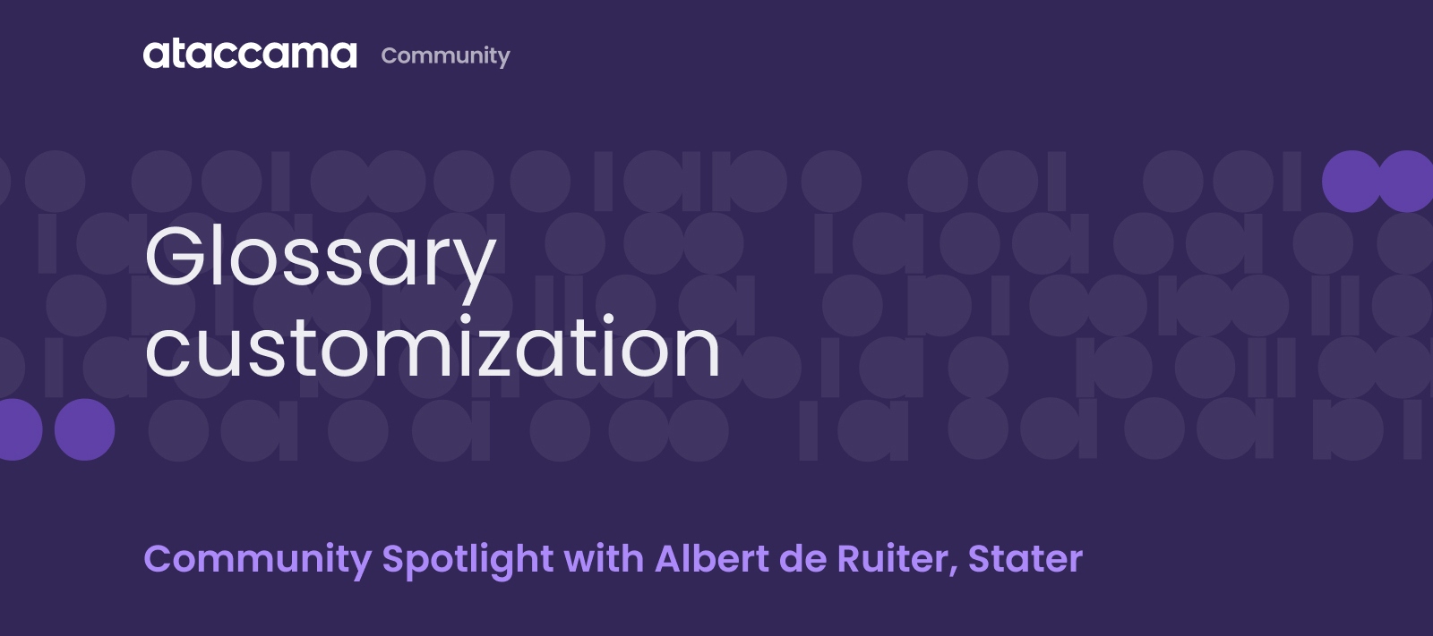 🔦 Community Spotlight Highlights: Glossary Customization in Ataccama ONE with Stater
