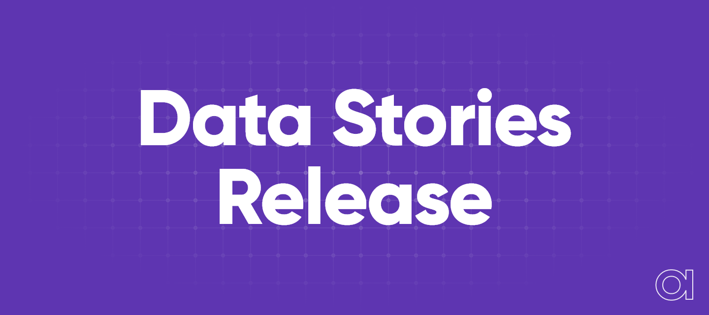 Data Stories Release May 25, 2022