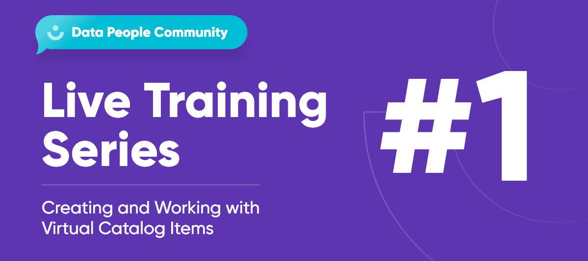 Data People Community: Free Live Training Series #1 - Creating and Working with VCIs