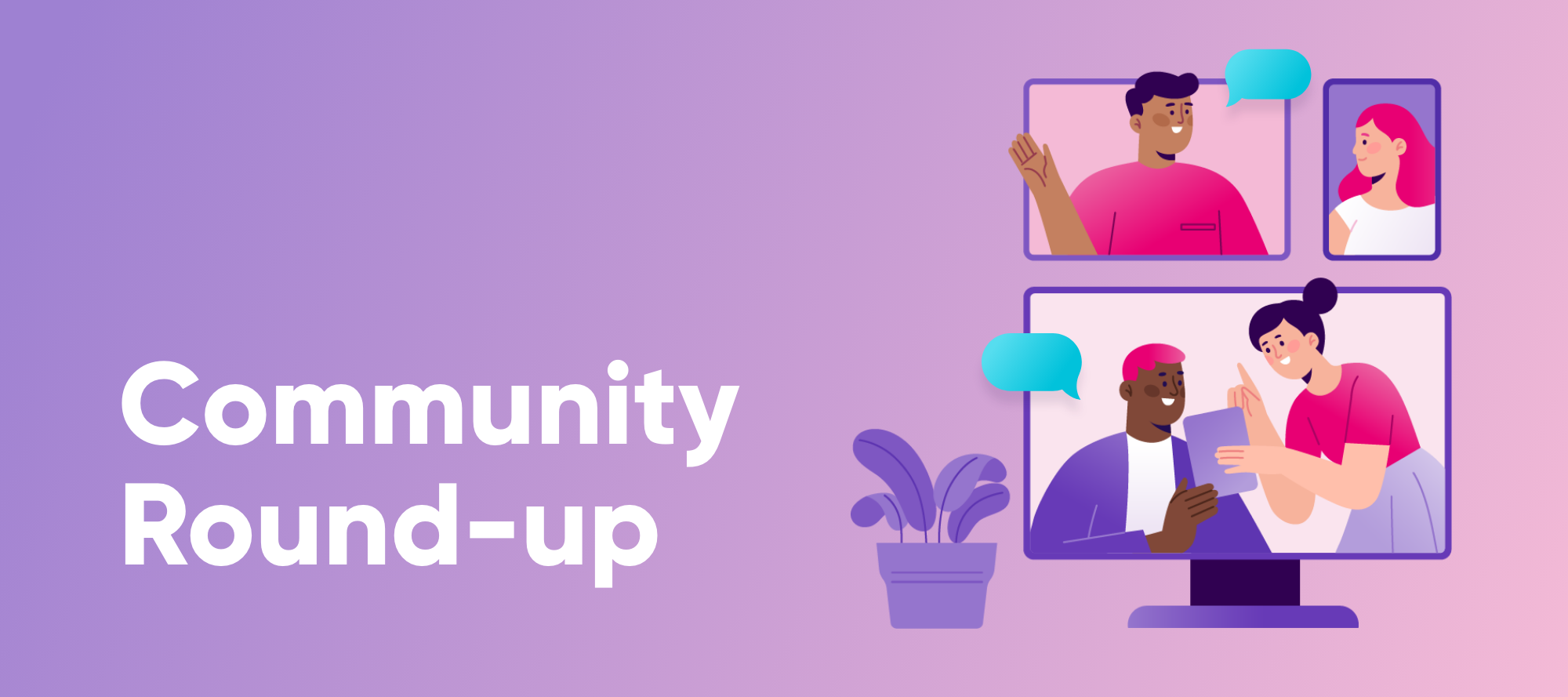Biweekly Community Round-up #7 🟣