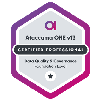 Ataccama ONE v13 Certified Professional: Data Quality & Governance - Foundation Level