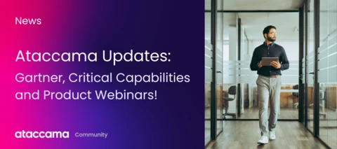 Ataccama Updates: Gartner, Critical Capabilities and Product Webinars!