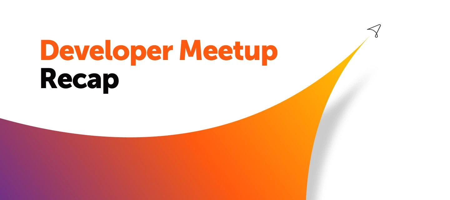 July 2025 Dev Meetup Recap: Next Gen Automation