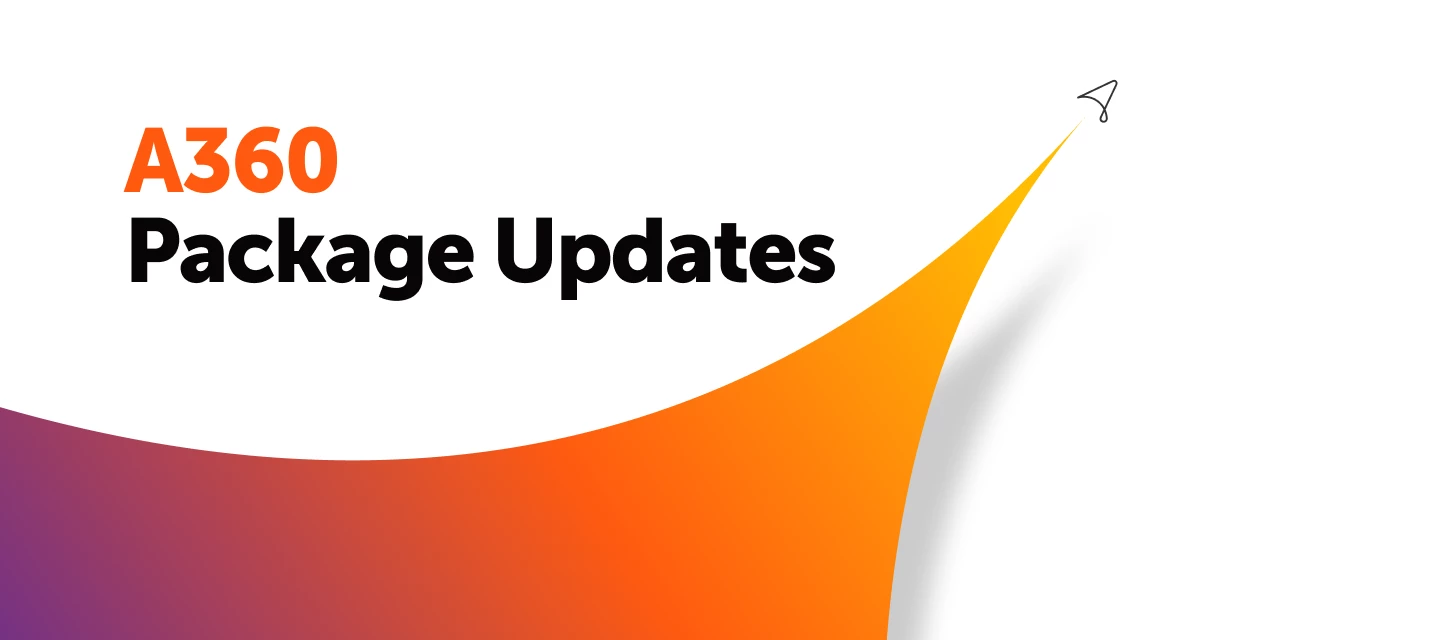A360 Package Updates coming in October, 2025
