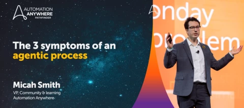 The 3 symptoms of an agentic process (and when to stick with standard automation)