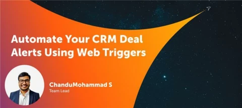 Automate Your CRM Deal Alerts Using Web Triggers