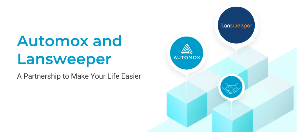 Exciting News! 📣 Automox and Lansweeper: Your Life Just Got Easier