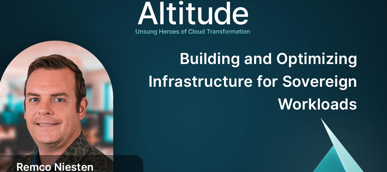 Building and Optimizing Infrastructure for Sovereign Workloads | New Altitude Podcast Episode