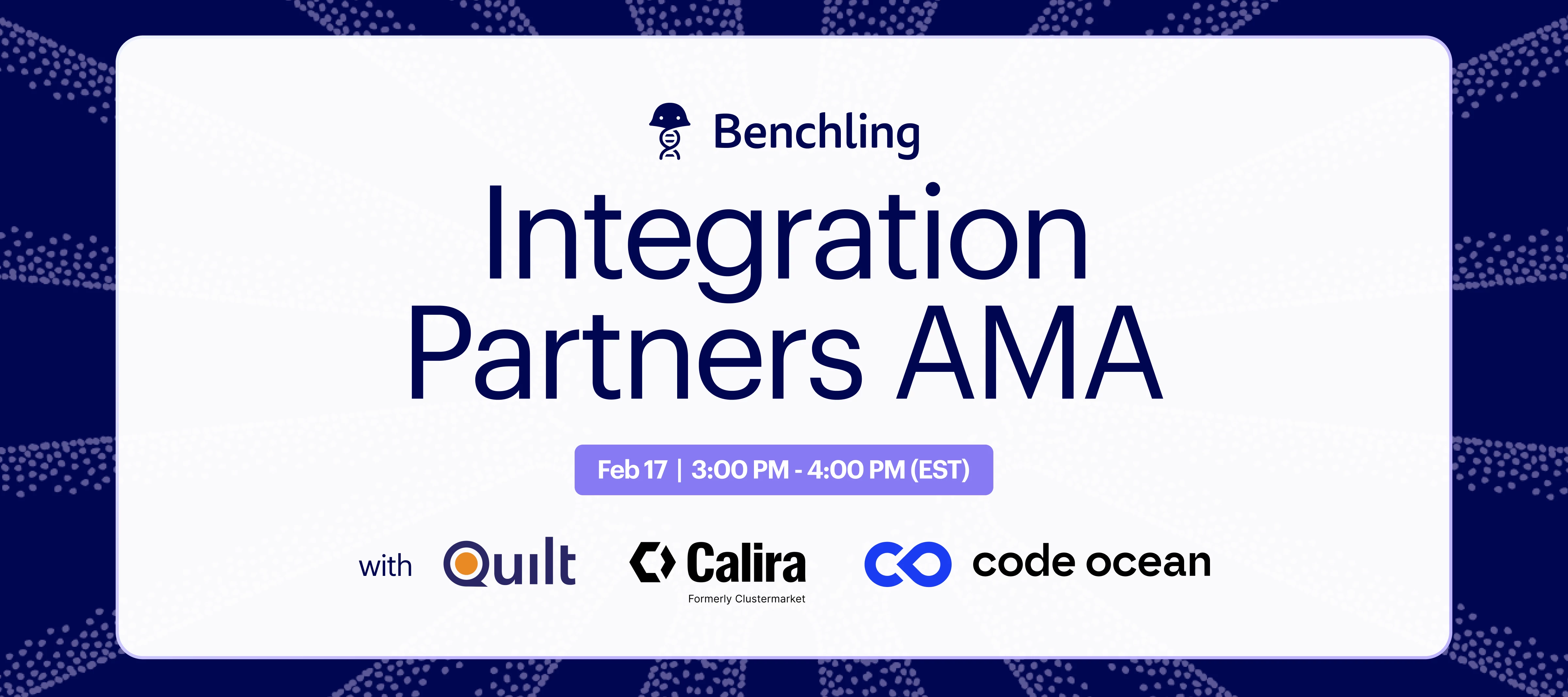 Benchling Integration Partners AMA with Quilt, Calira, and Code Ocean ...