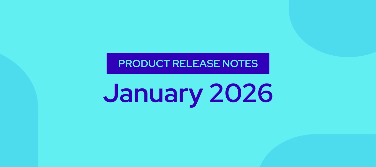 Product Release Notes — January 2026 | Community