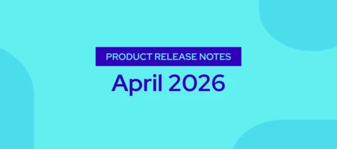 Product Release Notes — April 2026