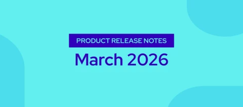 Product Release Notes — March 2026