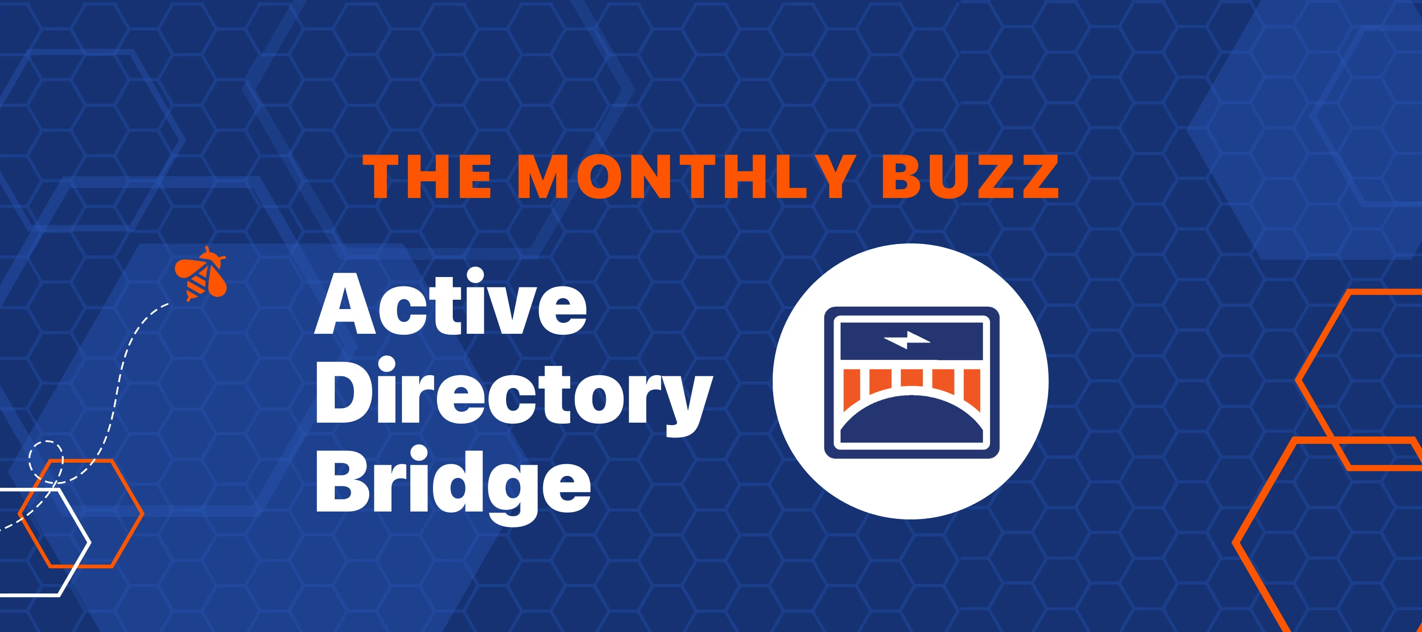 Monthly Buzz - May - Active Directory Bridge