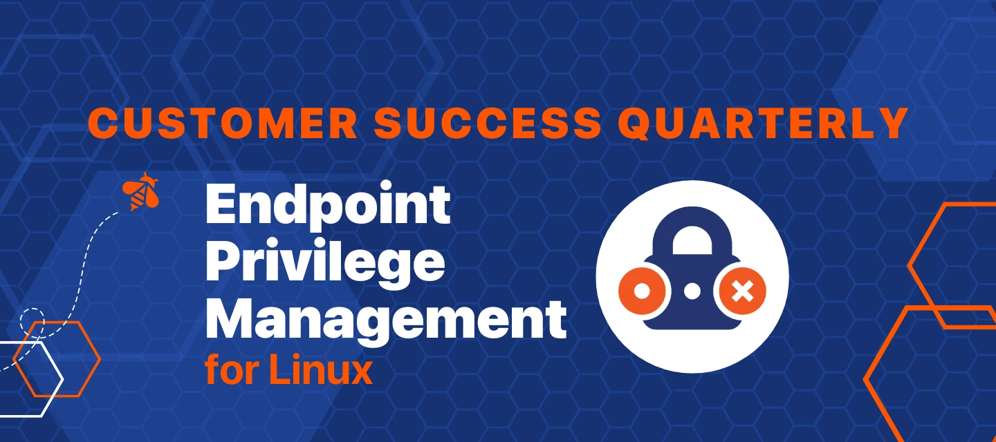 Customer Success Quarterly - 2024-Q4 - Privilege Management Unix Linux