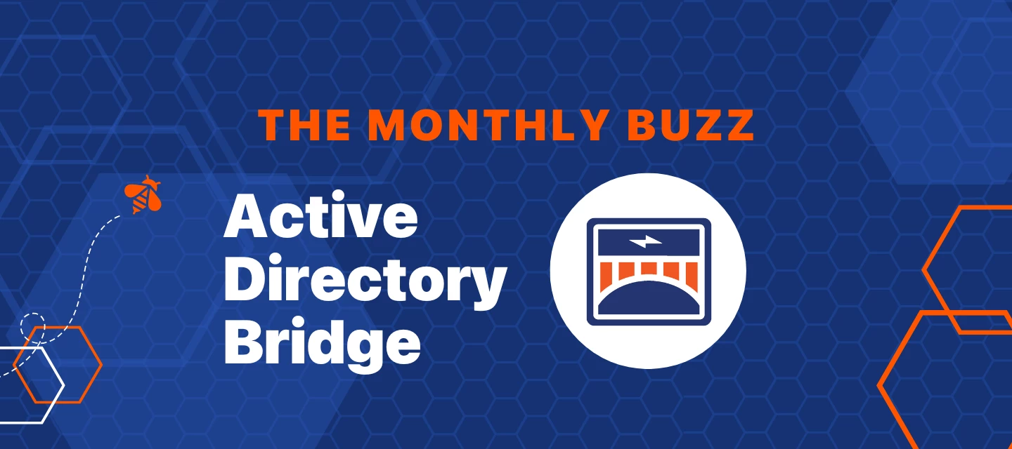 Monthly Buzz - June - Active Directory Bridge