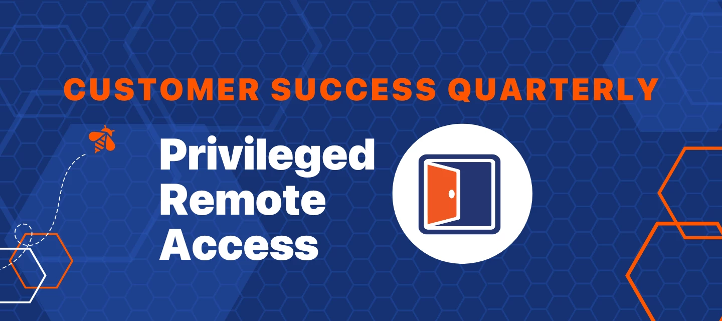 Customer Success Quarterly - 2024-Q4 - Privileged Remote Access