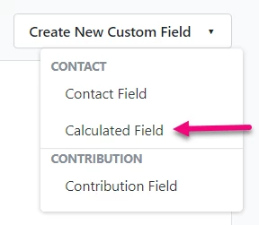 Custom Field dropdown menu with Calculated Field highlighted