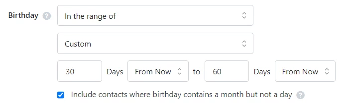 Birthday is set to 30 to 60 days