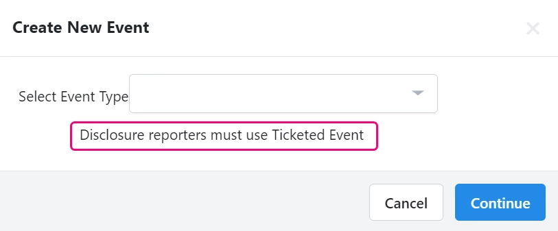 Warning for disclosure reporters on add new ticketed event screen