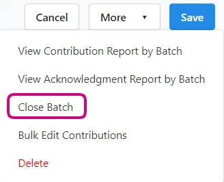 Dropdown More menu with Close Batch highlighted