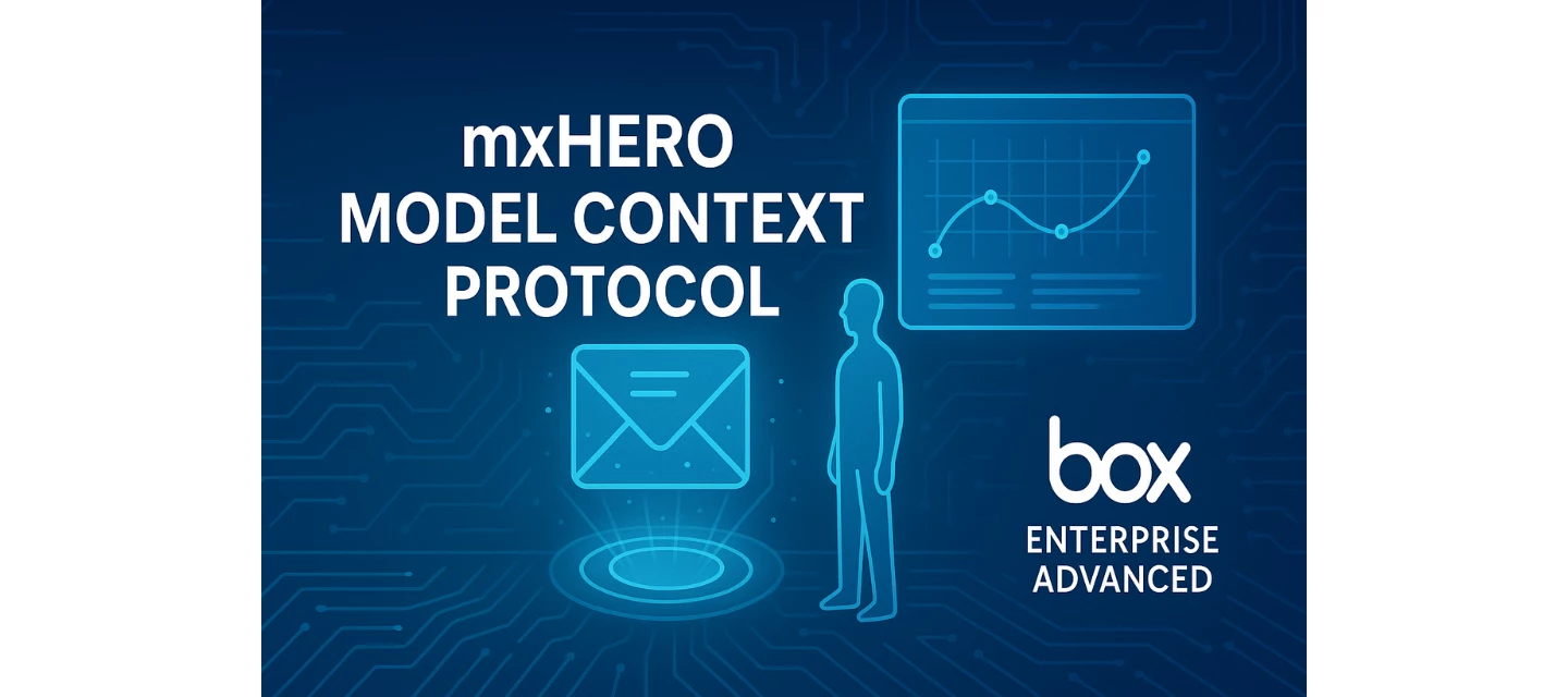 Box AI Partner mxHERO Announces “mxHERO Mail2Cloud Advanced” with Model Context Protocol (MCP) powering up our Agentic AI Fut