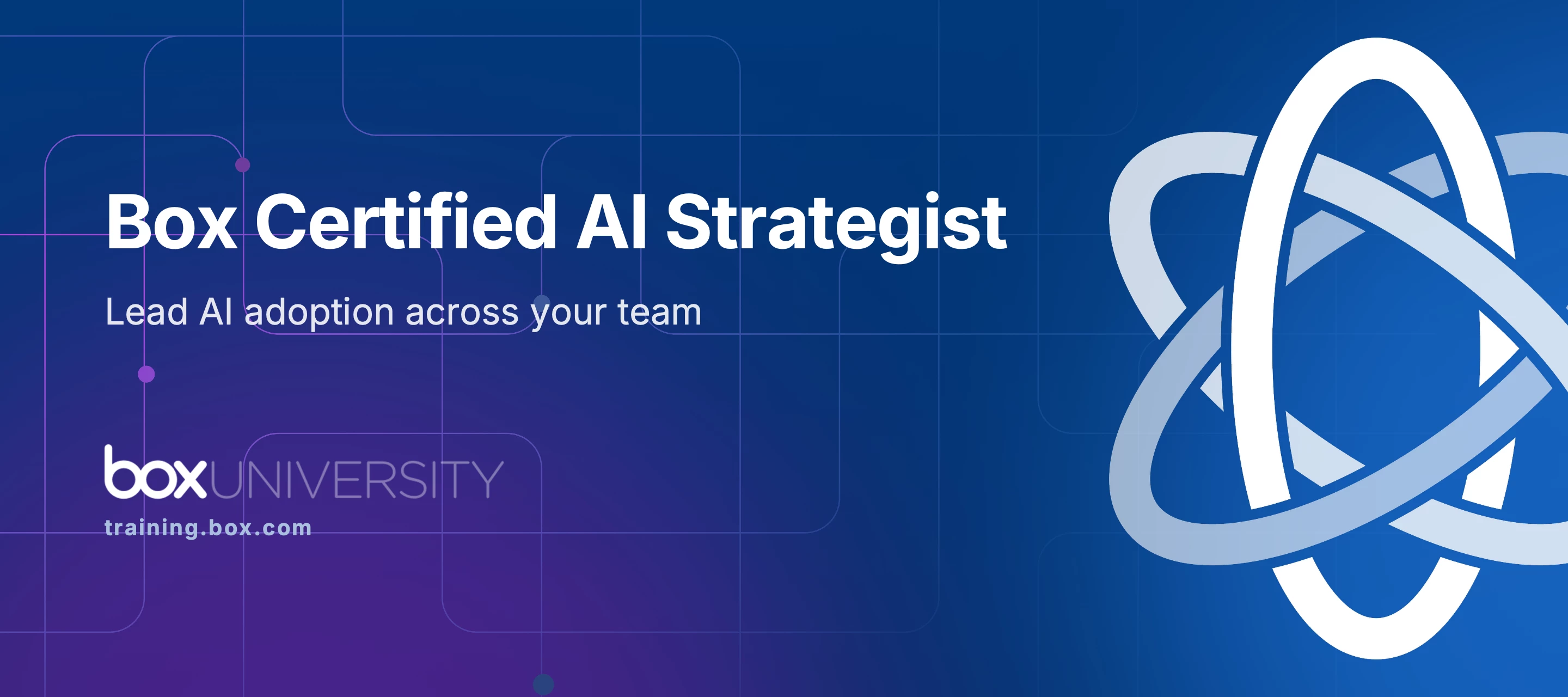 New! Box Certified AI Strategist | Lead AI adoption across your team